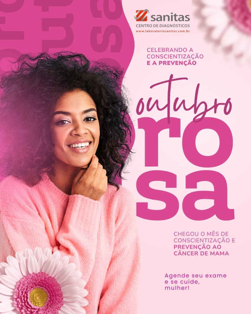 Outubro Rosa: celebrando a conscientização e a prevenção ao câncer de mama. Agende seu exame e se cuide, mulher!